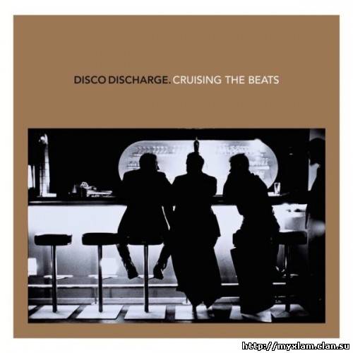 VA - Disco Discharge. Cruising The Beats - 2011, MP3