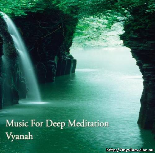 Vyanah - Music For Deep Meditation - 2010, MP3