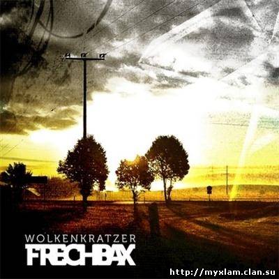 Frechbax - Wolkenkratzer 2011, MP3